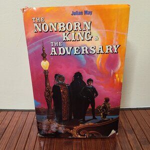 The Nonborn King and The Adversary (BCE) by Julian May HC/DJ